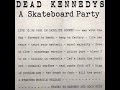 Dead Kennedys - A Skateboard Party - 9/13/82 