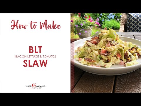( Episode 39 ) BLT (Bacon, Lettuce, & Tomato ) Slaw Recipe  | Uncle Giuseppe's Recipes
