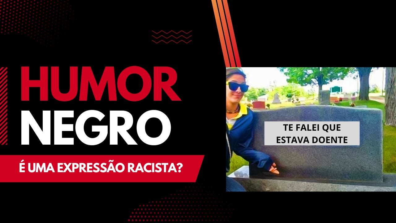 Humor negro é racista?