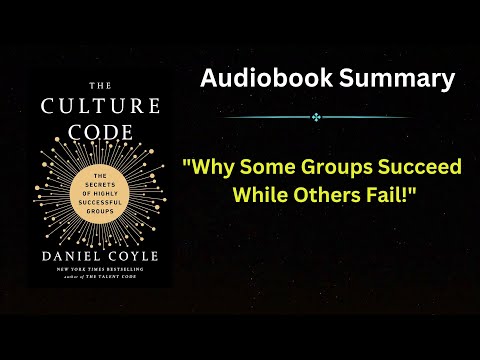 The Culture Code: Unlocking the Secrets of Highly Successful Teams by Daniel Coyle