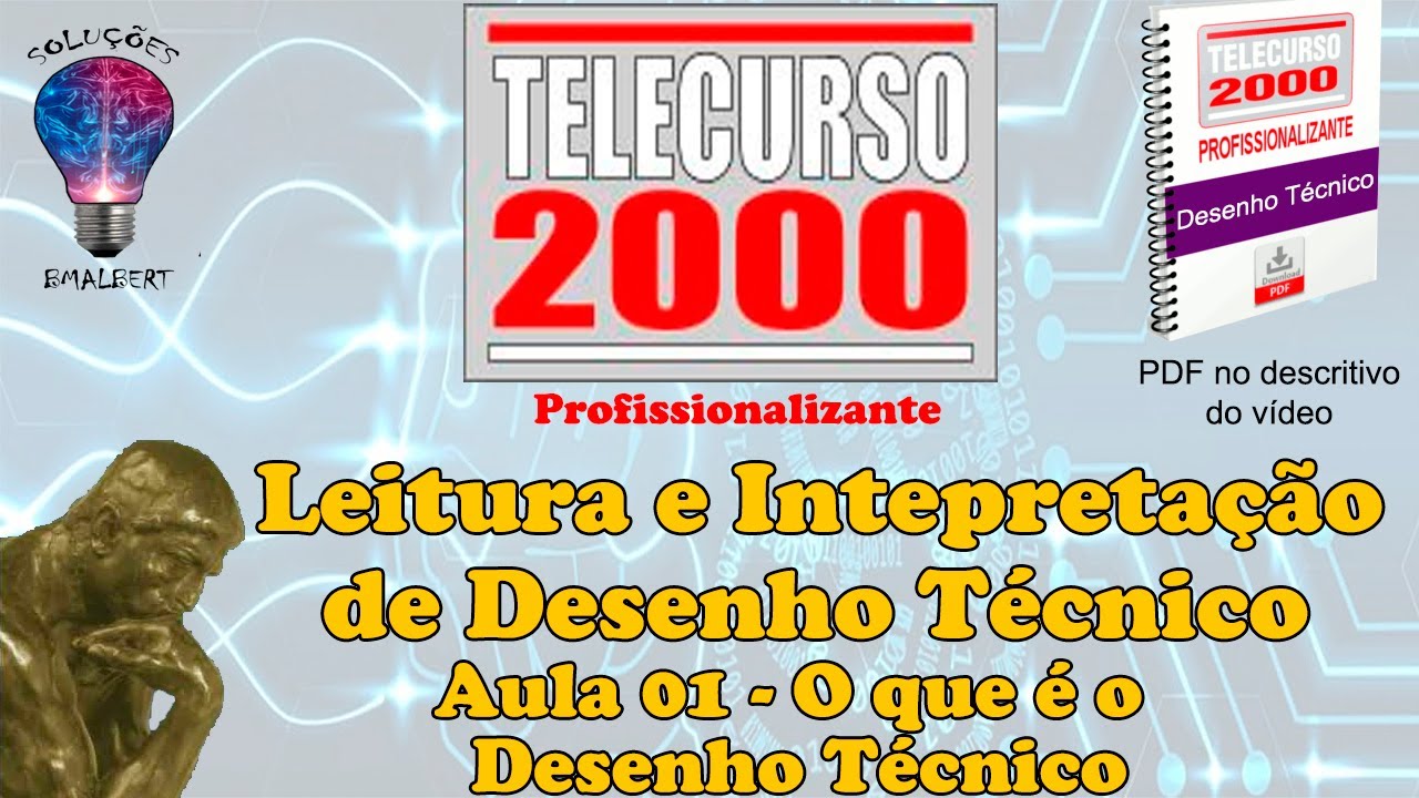 Telecurso 2000 - Leitura e Interpretação de Desenho Técnico - 01 O que é o desenho técnico