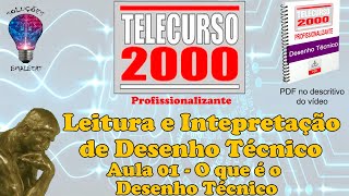 Telecurso 2000 - Leitura e Interpretação de Desenho Técnico - 01 O que é o desenho técnico