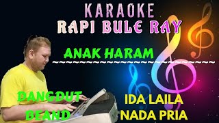 Download lagu Anak Haram - Ida Laila [Karaoke] Nada Pria - Lirik | Dutbend - Rapi Bule mp3