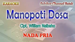 Download lagu MANOPOTI DOSA ll KARAOKE BATAK ll CIPT WILLIAM NAIBAHO ll NADA PRIA B=DO mp3 Download lagu MANOPOTI DOSA ll KARAOKE BATAK ll CIPT WILLIAM NAIBAHO ll NADA PRIA B=DO mp3