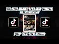 DJ SELAMAT MALAM DUNIA REMIX FYP TIK TOK 2023