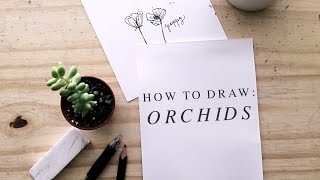 How To Draw: Orchids | Authentic by Frani