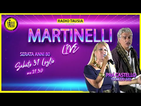 Martinelli Live @ Pra' Castello di Tolmezzo (UD) | 31-07-2021 | Radio Tausia