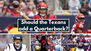 Should the Houston Texans Add a Quarterback Behind C.J. Stroud?