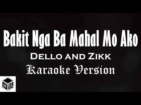 Bakit Nga Ba Mahal Mo Ako - Dello and Zikk (Karaoke Version by RJPD)