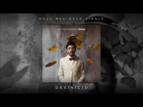 Octavio Cardozzo - Desinício (single) - Âmago - 2017