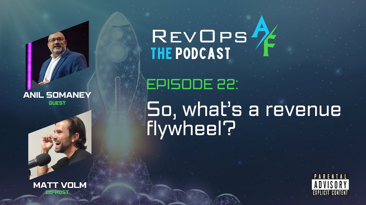 RevopsAF Podcast Episode 22: So what is a revenue flywheel anyways?