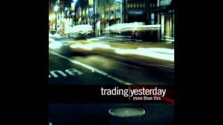 Trading Yesterday - She Is The Sunlight [HD]