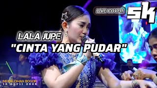 Download lagu Cinta yang pudar ' LALA JUPE || live cover SK GROUP mp3