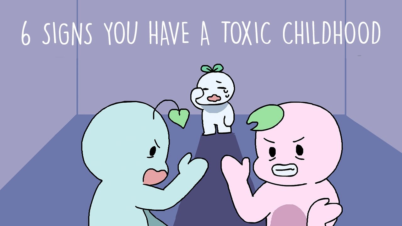 6 Signs You Have A Toxic Childhood
