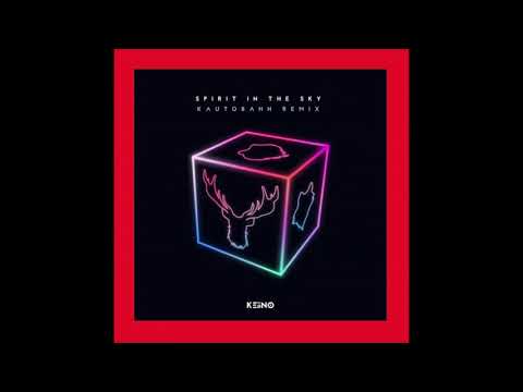 2019 Keiino & Kautobahn - Spirit In The Sky (Kautobahn Remix) (2021 Version)