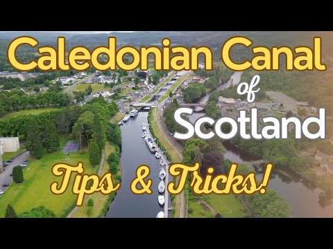 Caledonian Canal of Scotland: Tips and Tricks | Ep. 187