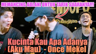 Download lagu Kucinta Kau Apa Adanya (Aku Mau) - Once Mekel (Live Ngamen) Adlani Rambe, Tri Suaka mp3