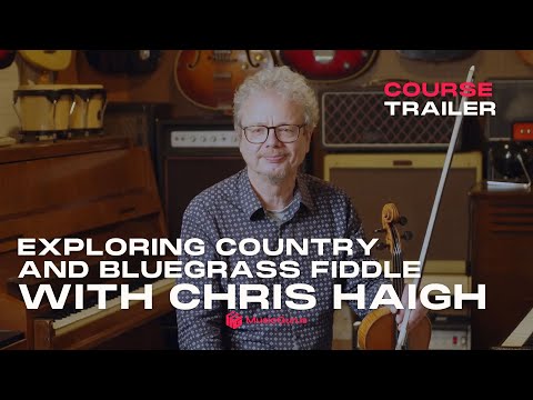Course Trailer: Exploring Country and Bluegrass Fiddle with Chris Haigh