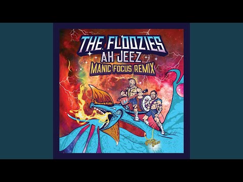 Ah Jeez (Manic Focus Remix)