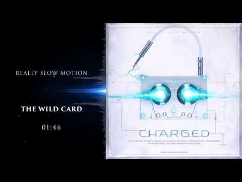 Really Slow Motion - The Wild Card (Charged)