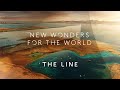 NEOM THE LINE New Wonders For The World