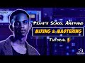 How To Mix Master Amapiano To Get A Clean And Professional Audio