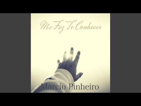 Me Faz Te Conhecer