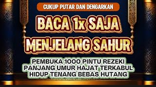 Download lagu Dzikir Mustajab Jelang Waktu Sahur  | Doa Pembuka Rezeki Dari Segala Penjuru, Doa Pelunas Hutang mp3