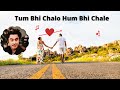 Tum Bhi Chalo Hum Bhi Chale Kishore Kumar