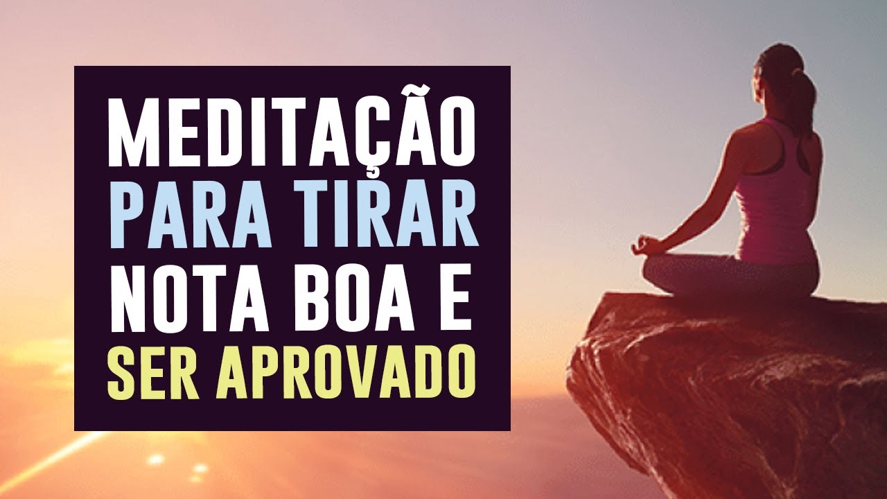 MEDITAÇÃO para Acertar MAIS QUESTÕES das Provas | Tirar Nota Boa e ser APROVADO