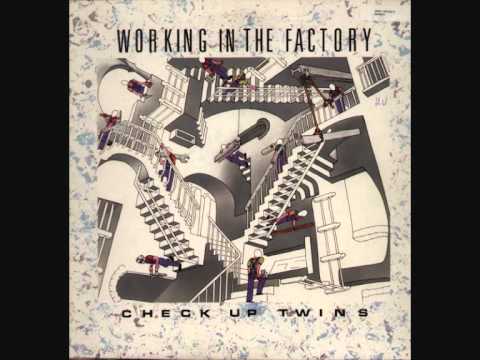 Check Up Twins - Working In The Factory (Extended).1987