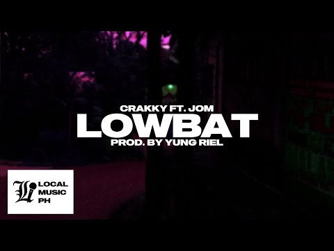 Crakky - Lowbat ft. Jom, Ronn