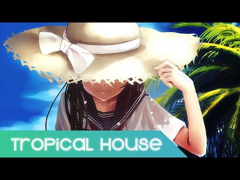 【Tropical House】Diviners ft. Contacreast - Tropic Love