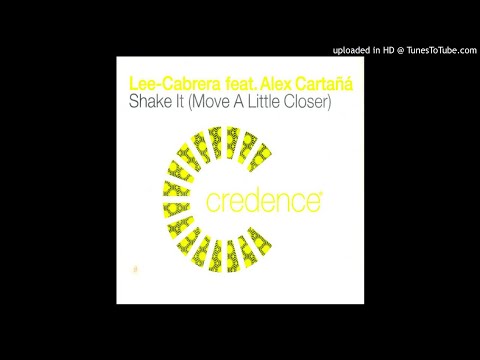 Lee-Cabrera feat. Alex Cartana - Shake It [Move a Little Closer] (Extended Vocal Mix)