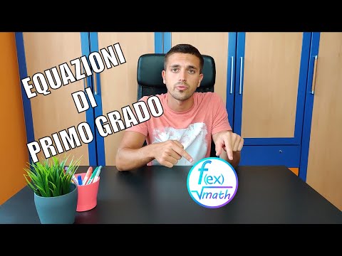 TUTTO QUELLO CHE DEVI SAPERE SULLE EQUAZIONI DI PRIMO GRADO !