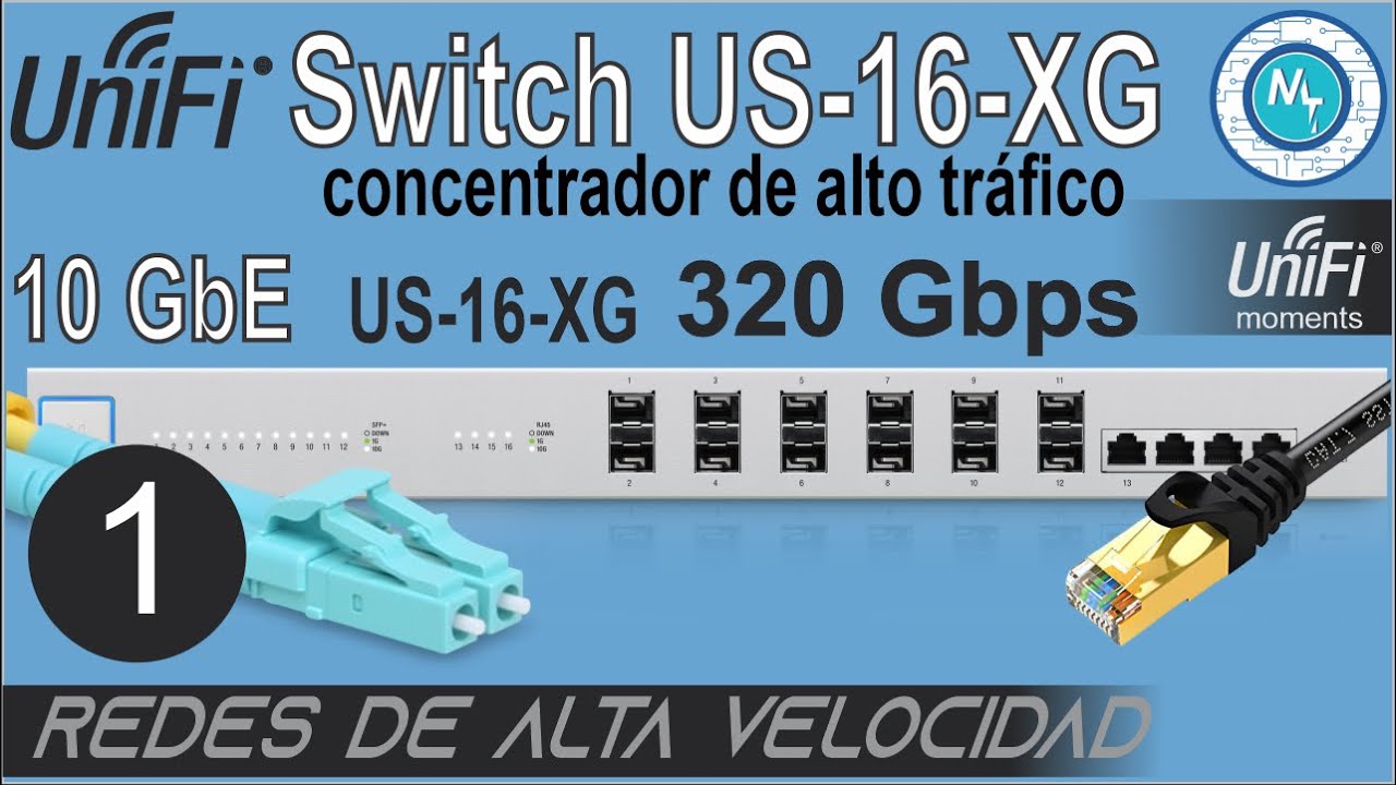 ¿Unifi Switch US 16 XG? ¿Cuando migro mi red a 10 gigabit? Altas Velocidades para tu red