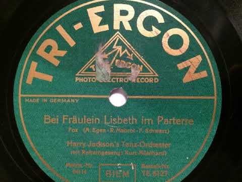 Harry Jackson's Tanz Orchester, Refrain, Bei Fräulein Lisbeth im Parterre, Foxtrot, 1930