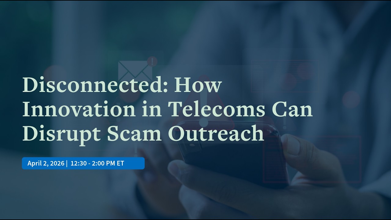 Disconnected: How Innovation in Telecoms Can Disrupt Scam Outreach