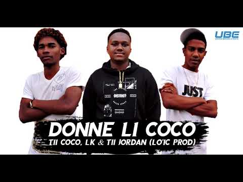 DONNE LI COCO - TII COCO, LK & TII JORDAN (LO'IC PROD)