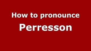 How to pronounce Perresson