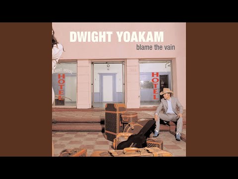I Wanna Love Again - Dwight Yoakam