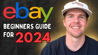 How To Sell On eBay For Beginners (2024 Step by Step Guide)