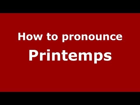 How to pronounce Printemps