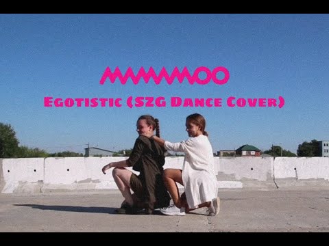 Mamamoo - Egotistic (SZG Dance Cover)
