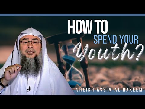 Question on day of judgment - How you spent your youth? assim al hakeem JAL