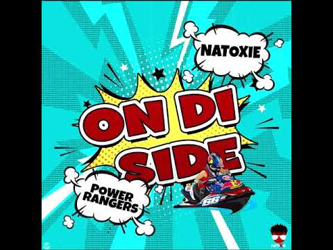 Power Rangers Ft Natoxie - On Di Side (Red Kèkète Riddim) 2021