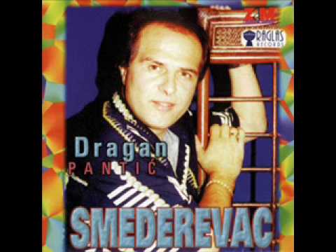Dragan Pantic Smederevac - Lepa zeno ne znam ti ni ime