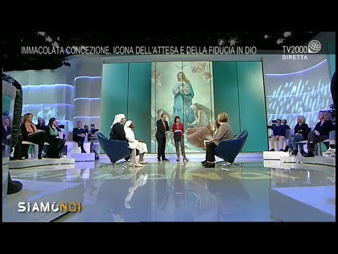 Siamo Noi, 6 dicembre 2019 – Seconda domenica d’Avvento: la solennità dell’Immacolata Concezione