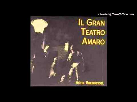 Il Gran Teatro Amaro - Mein Schatz