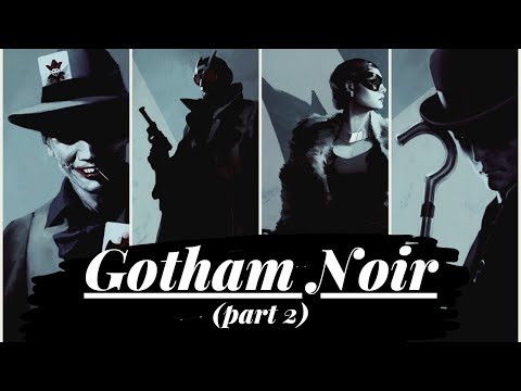 Gotham Noir (part 2)